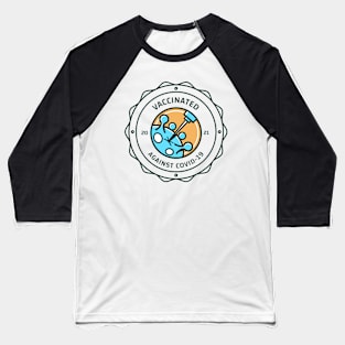 Fight Coronavirus and Covid 19 - Get Vaccinated! Baseball T-Shirt